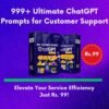 999+ Ultimate ChatGPT Prompts for Customer Support – Elevate Your Service Efficiency