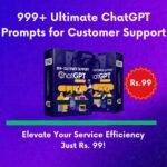 999+ Ultimate ChatGPT Prompts for Customer Support – Elevate Your Service Efficiency