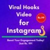 Get Viral Hook Videos for Instagram at Just ₹99 – Boost Your Engagement Today!